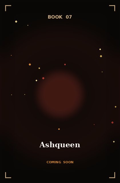 Ashqueen, Book Seven of The Ashqueen Saga