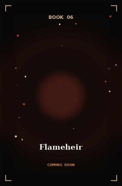 Flameheir, Book Six of The Ashqueen Saga